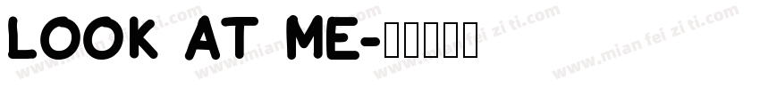 look at me字体转换